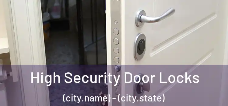 High Security Door Locks (city.name) - (city.state)